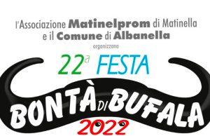 Albanella. Ritorna la Festa delle Bontà di Bufala dal 6 al 14 Agosto 2022