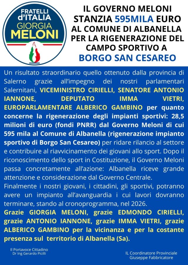 IL GOVERNO MELONI STANZIA 598MILA EURO AL COMUNE DI ALBANELLA PER LA RIGENERAZIONE DEL CAMPO SPORTIVO A BORGO SAN CESAREO (7)